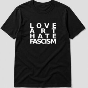 Love Art Hate Fascism