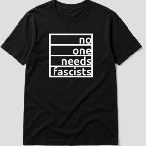 No One Needs Fascists